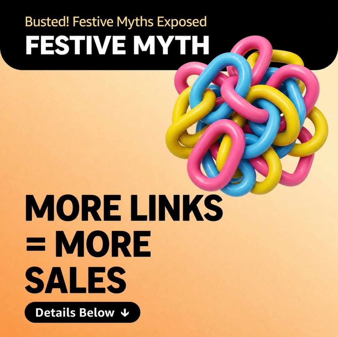 Festive Myth: "More Links = More Sales"